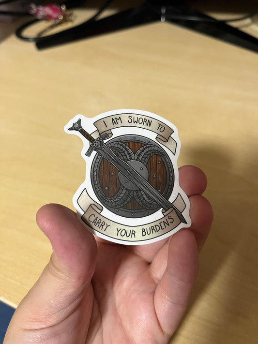 I am sworn to carry your burdens - Companion quote Sticker - MATT