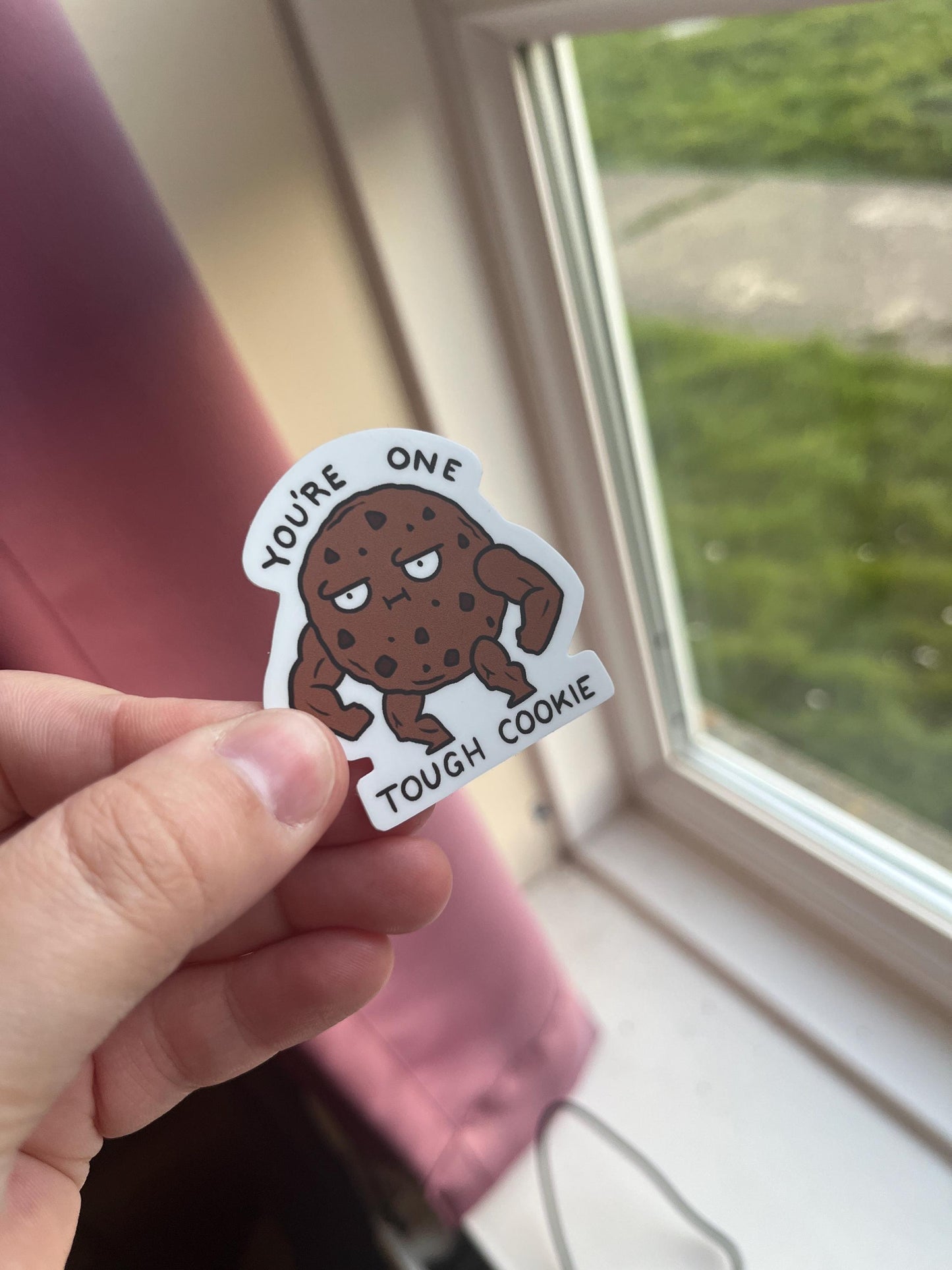 You're one tough cookie sticker - MATT